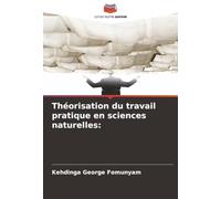 Théorisation du travail pratique en sciences naturelles: