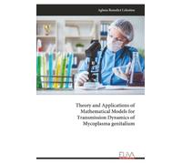Theory and Applications of Mathematical Models for Transmission Dynamics of Mycoplasma genitalium