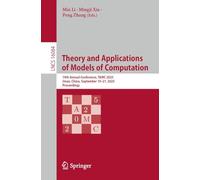 Theory and Applications of Models of Computation: 19th Annual Conference, TAMC 2025, Jinan, China, September 19-21, 2025, Proceedings: 16084 (Lecture Notes in Computer Science, 16084)