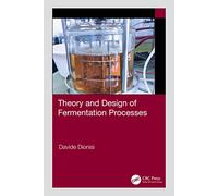 Theory and Design of Fermentation Processes