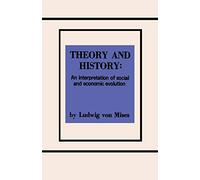 Theory and History An Interpretation of Social and Economic Evolution