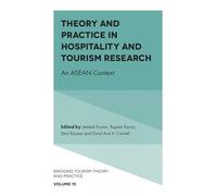 Theory and Practice in Hospitality and Tourism Research: An ASEAN Context: 15 (Bridging Tourism Theory and Practice)