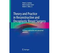 Theory and Practice in Reconstructive and Oncoplastic Breast Surgery: Technical approaches and conceptual advances