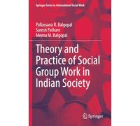 Theory and Practice of Social Group Work in Indian Society (Springer Series in International Social Work)