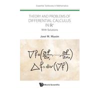 Theory And Problems Of Differential Calculus In Rn: With Solutions: 0 (Essential Textbooks in Mathematics)