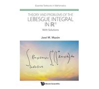 Theory And Problems Of The Lebesgue Integral In R^n: With Solutions: 0 (Essential Textbooks in Mathematics)