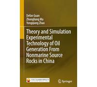 Theory and Simulation Experimental Technology of Oil Generation From Nonmarine Source Rocks in China