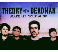 Theory of a Deadman - Make Up Your Mind [Import]