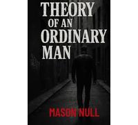 THEORY OF AN ORDINARY MAN