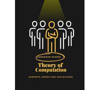 Theory of Computation: Concepts, Models, and Applications (Computer Science core theory)