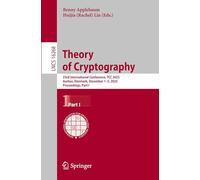 Theory of Cryptography: 23rd International Conference, TCC 2025, Aarhus, Denmark, December 1-5, 2025, Proceedings, Part I: 16268 (Lecture Notes in Computer Science)