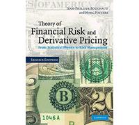 Theory of Financial Risk and Derivative Pricing 2nd Edition Paperback: From Statistical Physics to Risk Management