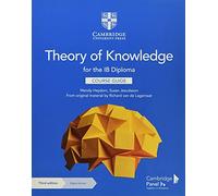 Theory of knowledge for the IB Diploma. Course guide with Cambridge Elevate edition. Per le Scuole superiori. Con e-book