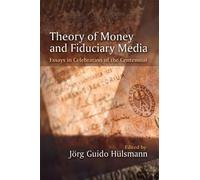 Theory of Money and Fiduciary Media by J?rg Guido H??lsmann (2013) Paperback