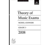 Theory of Music Exams Model Answers, Grade 3, 2008 (Theory of Music Exam papers & answers (ABRSM))