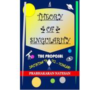 Theory of Singularity - The Proposal: Invitation to sci-scholars