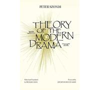 Theory of the Modern Drama: A Critical Edition