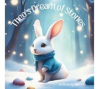 Theo's Dream of Stones: Christian's Children Book