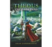 Theous: The Dark Deed: sci-fi / fantasy / roguelike / novel series perfect for leisure reading or gifts