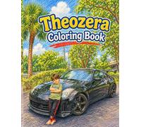 Theozera - Tuned Cars Coloring Book: Amazing Sports Cars, JDM, Muscle Cars and Classic Tuned Vehicles for Kids, Teens and Car Enthusiasts