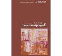 thepassionproject: A Guided Journal (Chocolate Truffle) | 7x10in, 180pages | Gifts for Self, Birthdays, Schools, Businesses, and Holidays: Helpful ... Build the Thing You Can’t Stop Thinking About