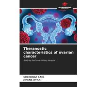 Theranostic characteristics of ovarian cancer: Study by the Tunis Military Hospital