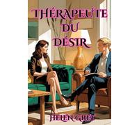 Thérapeute du désir: Un Dark Romance roman Érotique avec du Suspense Psychologique
