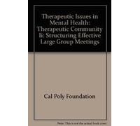 Therapeutic Issues in Mental Health: Therapeutic Community II: Structuring Effective Large Group Meetings (DVD)