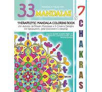 Therapeutic Mandala Coloring Book for Adults: 33 Power Mandalas & 7 Chakra Designs for Relaxation, Self-Discovery & Healing: Includes Guided Analysis ... Emotional Insight, and Personal Growth
