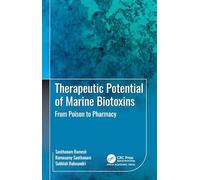 Therapeutic Potential of Marine Biotoxins: From Poison to Pharmacy