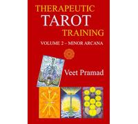 THERAPEUTIC TAROT TRAINING - Volume 2 - MINOR ARCANA