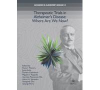 Therapeutic Trials in Alzheimer’s Disease: Where Are We Now? (Advances in Alzheimer's Disease)