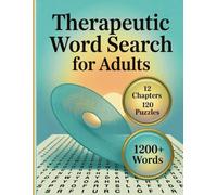 Therapeutic Word Search for Adults: 120 Mindfulness & Stress-Relief Puzzles Large Print with Full Solutions | Calm, Focus & Self-Care Activity Book
