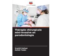 Thérapie chirurgicale mini-invasive en parodontologie