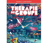 Thérapie de groupe - Tome 2 - Ce qui se conçoit bien