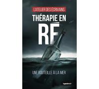 Thérapie en Ré: Une bouteille à la mer (GESTE NOIR (tous formats))