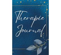 Therapie Journal: für Gedanken, Gefühle, Inspirationen, besondere Momente & Erkenntnisse deiner Therapie. Zum Sortieren, Erinnern und Nacherleben ... für dich und lass deinen Worten freien Lauf.