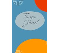 Therapie Journal: Workbook zur Begleitung des eigenen Therapieprozesses