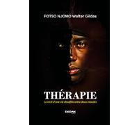 THÉRAPIE: Le récit d’une vie étouffée entre deux mondes (LE POIDS DES CHOIX)