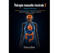 Thérapie Manuelle Viscérale 2 - Support de cours: Péricarde · Syndrome de l'intestin irritable et MICI · Santé de l'enfant · Régimes thérapeutiques - ... de preuve (Supports de cours Kiné Formations)