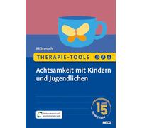 Therapie-Tools Achtsamkeit mit Kindern und Jugendlichen: Mit E-Book inside und Arbeitsmaterial