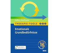 Therapie-Tools Emotionale Grundbedürfnisse: Mit E-Book inside und Arbeitsmaterial