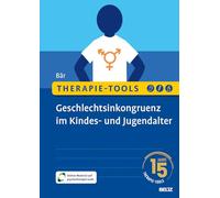 Therapie-Tools Geschlechtsinkongruenz im Kindes- und Jugendalter: Mit E-Book inside und Arbeitsmaterial