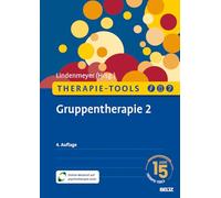 Therapie-Tools Gruppentherapie 2: Alkoholabhängigkeit, Angststörungen, Arbeitstherapie, Genusstraining, Männliche Sexualität und Partnerschaft, ... Stress am Arbeitsplatz. Mit Online-Material