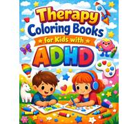 Therapy Coloring Books for Kids with ADHD: Big, Bold, Easy Designs to Help Kids Relax, Stay Focused, and Enjoy Calm Creative Time | Ages 4-8