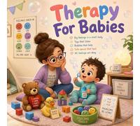 Therapy For Babies: A rhyming story about big feelings, calm spots, kind talks, and bubble breaths (Grown-Up Lessons for Little Minds)