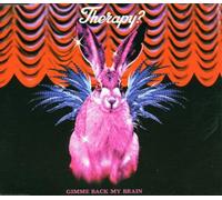 Therapy? - Gimme Back My Brain