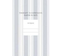 Therapy Is Expensive. Paper Is Not.: Funny Mental Health Journal for Overthinkers & Anxious Adults