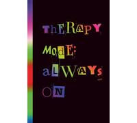 Therapy Mode Always On: Funny Therapy Notebook | Plain Blank Lined Journal for Notes, Patient Ideas, Reflections & Daily Tasks | Gift for Occupational, Physical & Speech Therapists