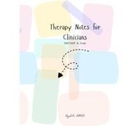 Therapy Notes For Clinicians: DAP/SOAP & Group